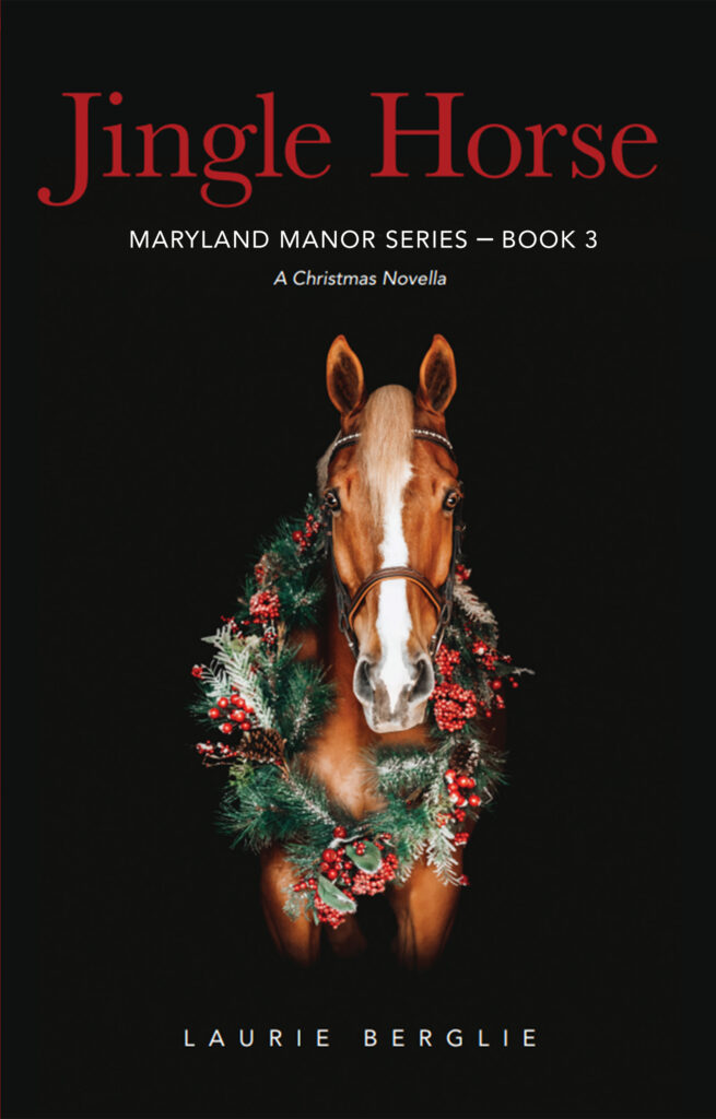 Jingle Horse by Author Laurie Berglie - Maryland Manor Series